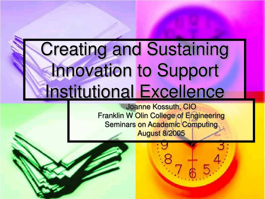 creating and sustaining innovation to support institutional excellence