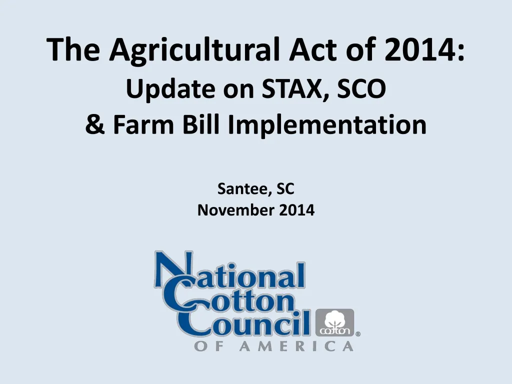 the agricultural act of 2014 update on stax sco farm bill implementation santee sc november 2014