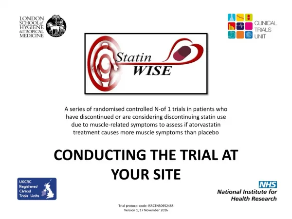 CONDUCTING THE TRIAL AT YOUR SITE Trial protocol code: ISRCTN30952488