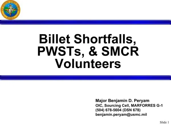 Billet Shortfalls, PWSTs, SMCR Volunteers