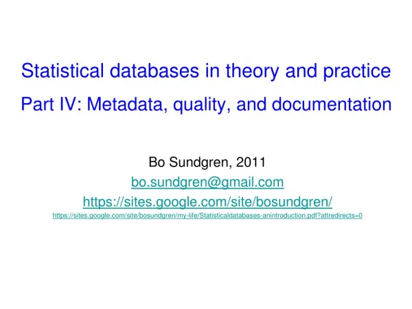 Statistical databases in theory and practice Part IV: Metadata, quality, and documentation