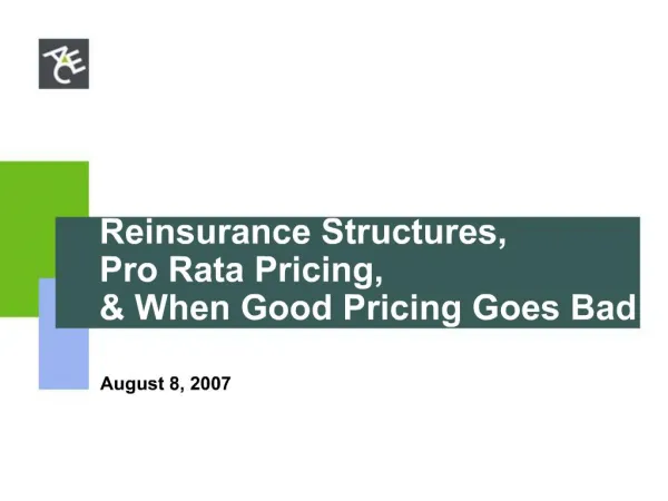 Reinsurance Structures, Pro Rata Pricing, When Good Pricing Goes Bad