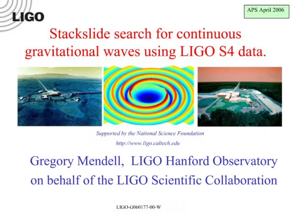 Gregory Mendell, LIGO Hanford Observatory on behalf of the LIGO Scientific Collaboration
