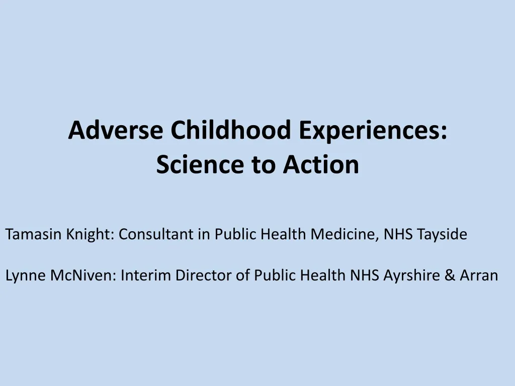 adverse childhood experiences science to action