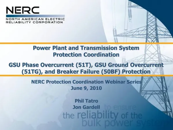 Power Plant and Transmission System Protection Coordination GSU Phase Overcurrent 51T, GSU Ground Overcurrent 51TG, an