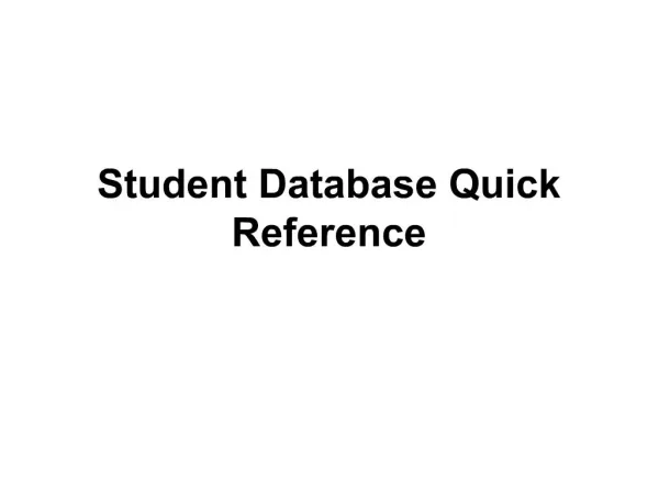 Student Database Quick Reference