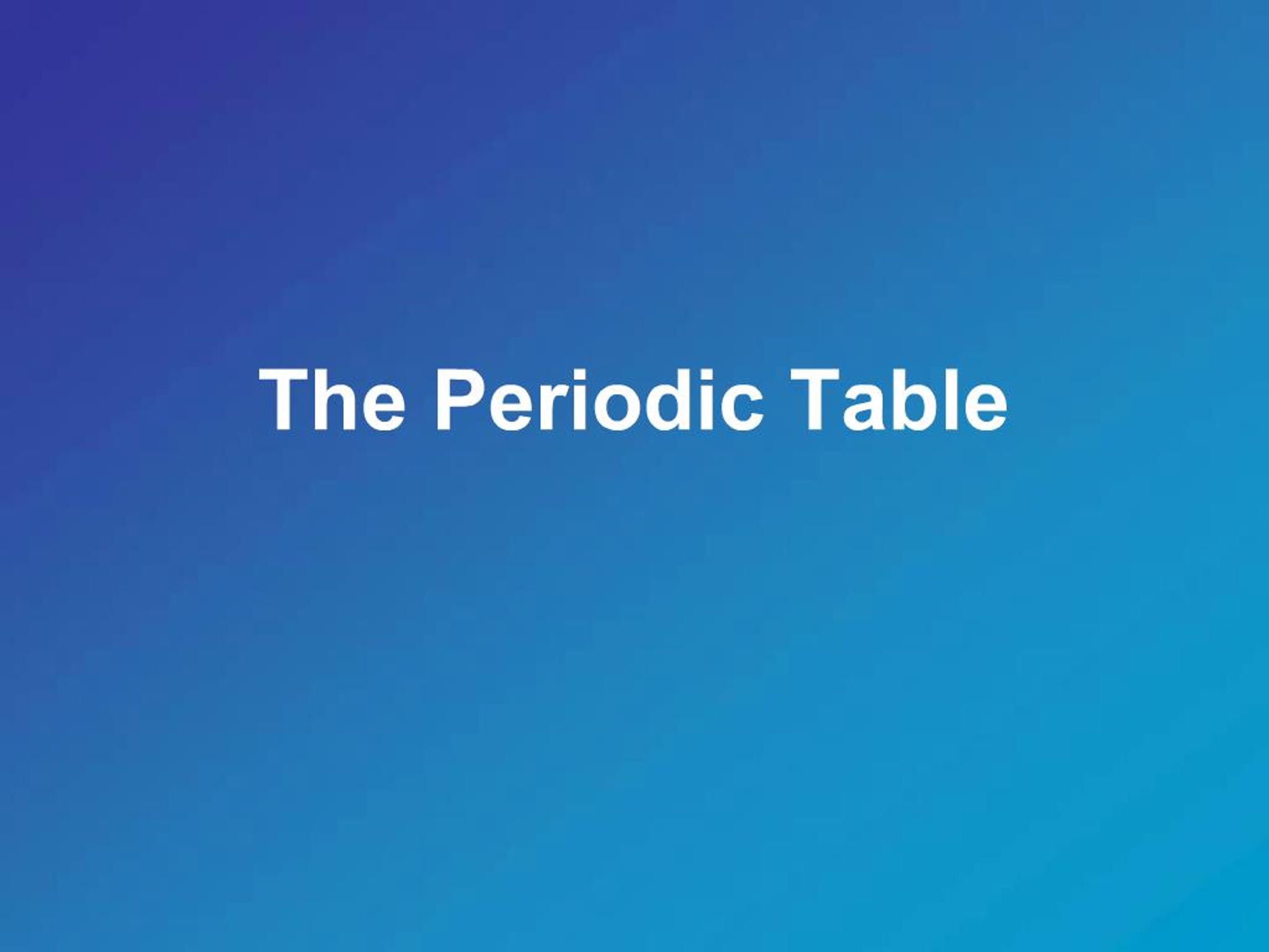 PPT - The Periodic Table PowerPoint Presentation, free download - ID:464174