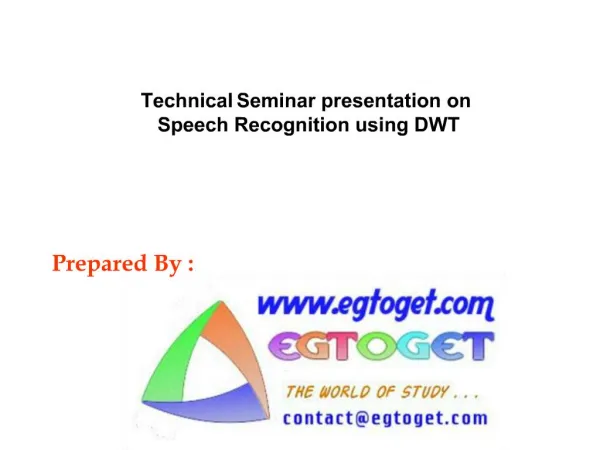 Technical Seminar presentation on Speech Recognition using DWT