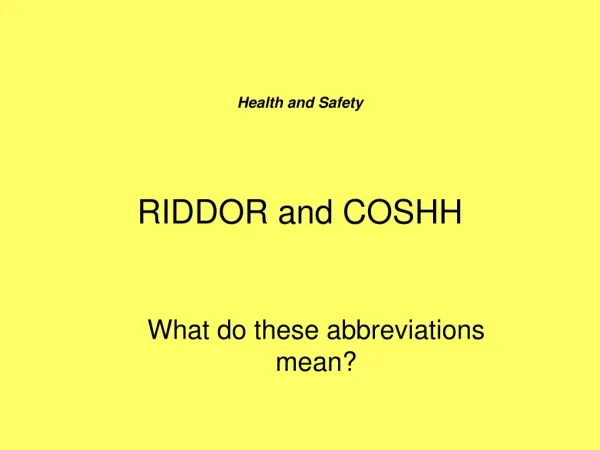 Health and Safety RIDDOR and COSHH