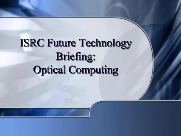 ISRC Future Technology Briefing: Optical Computing