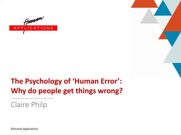 The Psychology of ‘Human Error’: Why do people get things wrong?
