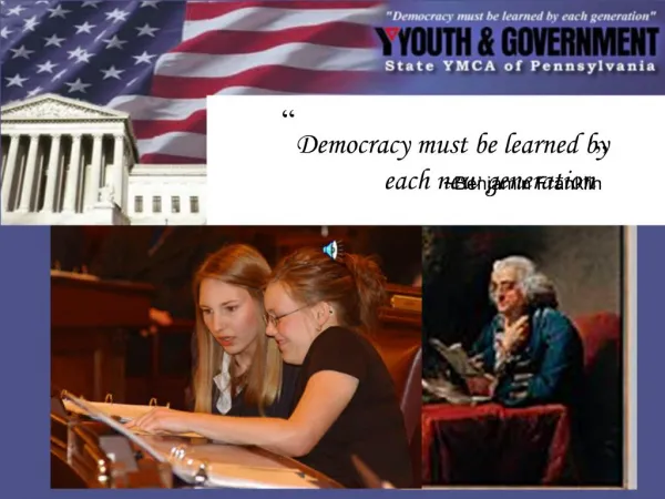 Democracy must be learned by each new generation