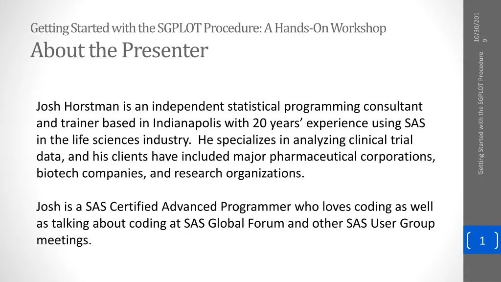 getting started with the sgplot procedure a hands on workshop about the presenter