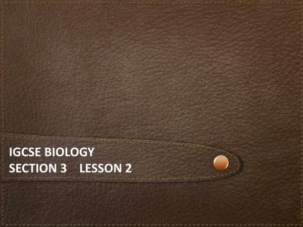 iGCSE Biology Section 3 lesson 2