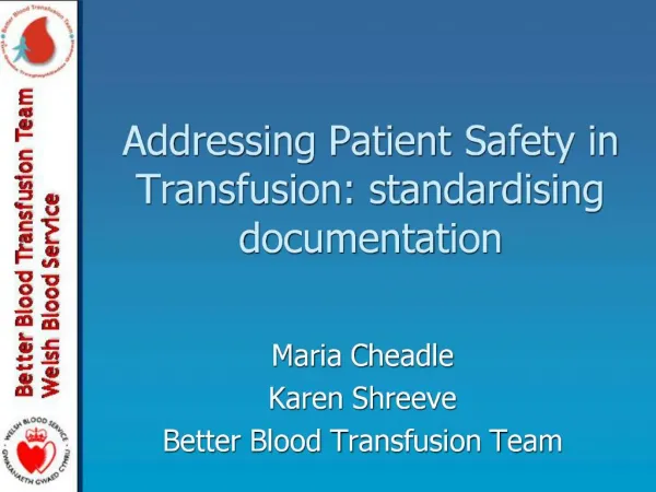 Addressing Patient Safety in Transfusion: standardising documentation