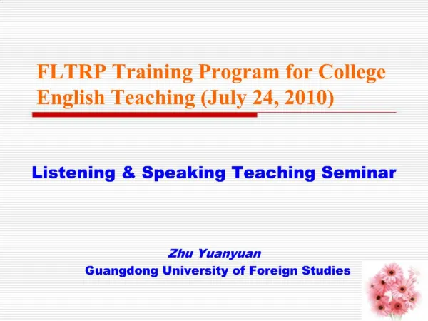 FLTRP Training Program for College English Teaching July 24, 2010