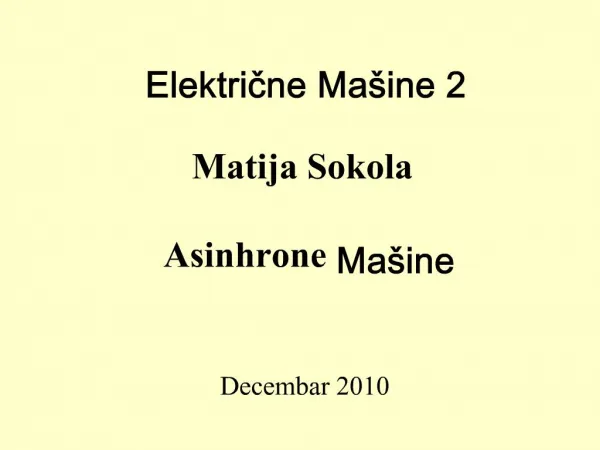 Elektricne Ma ine 2 Matija Sokola Asinhrone Ma ine