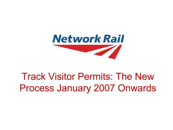 Track Visitor Permits: The New Process January 2007 Onwards