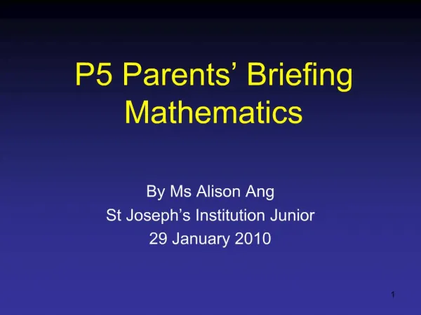P5 Parents Briefing Mathematics
