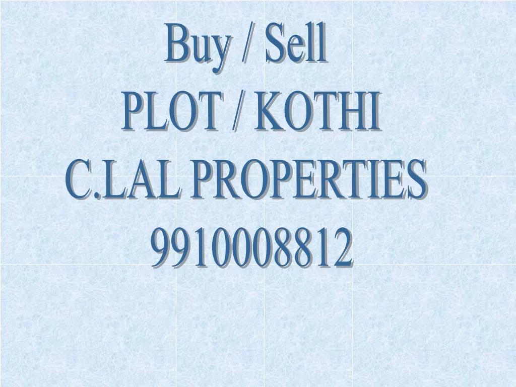 buy sell plot kothi c lal properties 9910008812