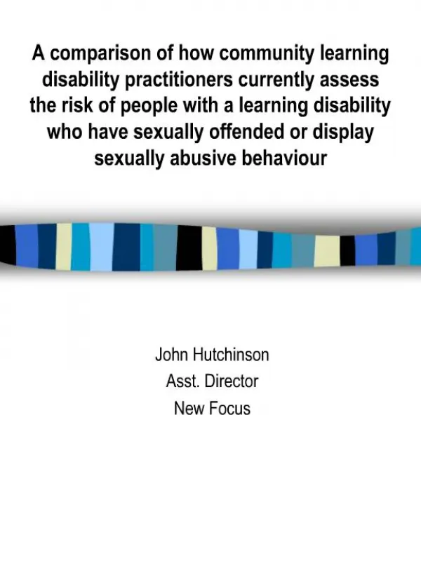 A comparison of how community learning disability practitioners currently assess the risk of people with a learning disa