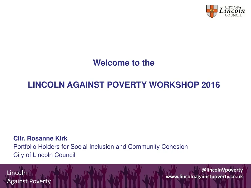 welcome to the lincoln against poverty workshop