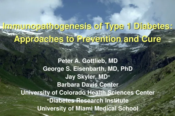Immunopathogenesis of Type 1 Diabetes: Approaches to Prevention and Cure
