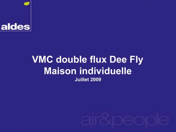 VMC double flux Dee Fly Maison individuelle Juillet 2009