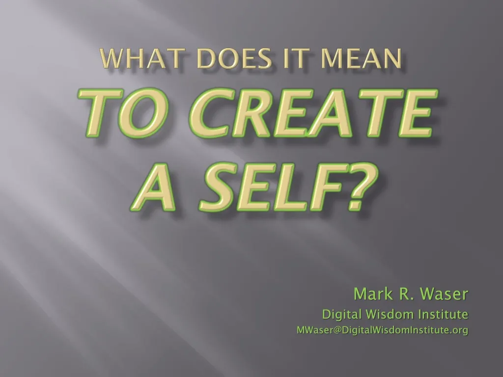 what does it mean to create a self