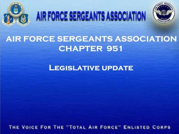 AIR FORCE SERGEANTS ASSOCIATION CHAPTER 951 Legislative update
