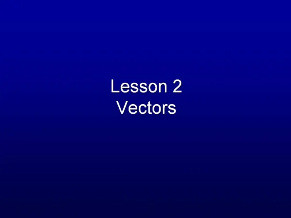 Lesson 2 Vectors