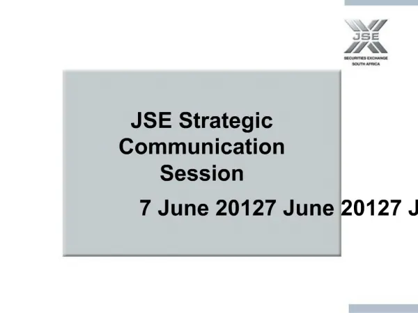 JSE Strategic Communication Session 7 June 2012