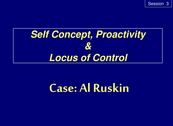 Self Concept, Proactivity &amp; Locus of Control