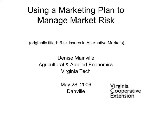 Using a Marketing Plan to Manage Market Risk originally titled: Risk Issues in Alternative Markets