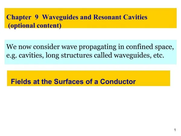 Chapter 9 Waveguides and Resonant Cavities optional content