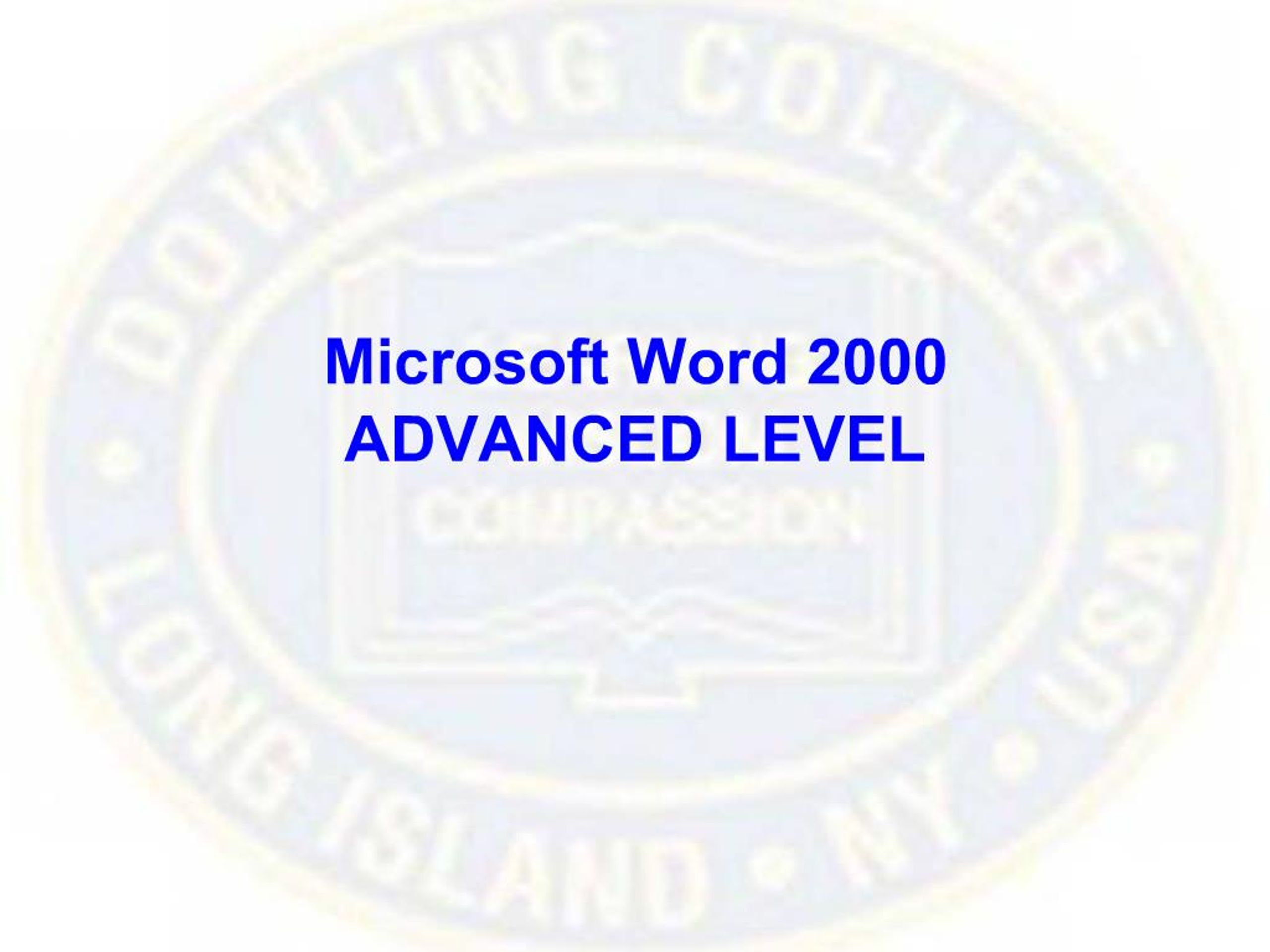 PPT - Microsoft Word 2000 ADVANCED LEVEL PowerPoint Presentation, free ...
