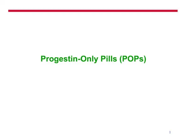 Progestin-Only Pills POPs