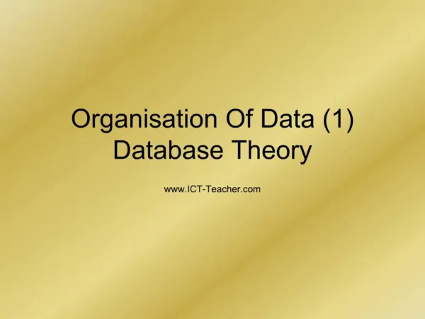 Organisation Of Data 1 Database Theory