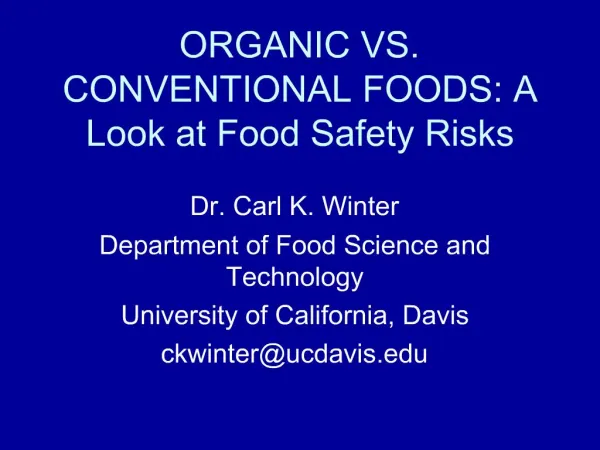 ORGANIC VS. CONVENTIONAL FOODS: A Look at Food Safety Risks