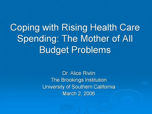 Coping with Rising Health Care Spending: The Mother of All Budget Problems