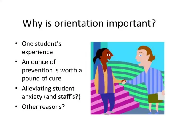 Why is orientation important
