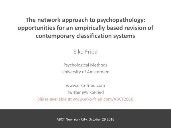 Eiko Fried Psychological Methods University of Amsterdam eiko-fried Twitter @ EikoFried