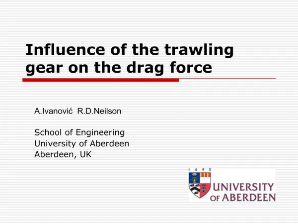 Influence of the trawling gear on the drag force