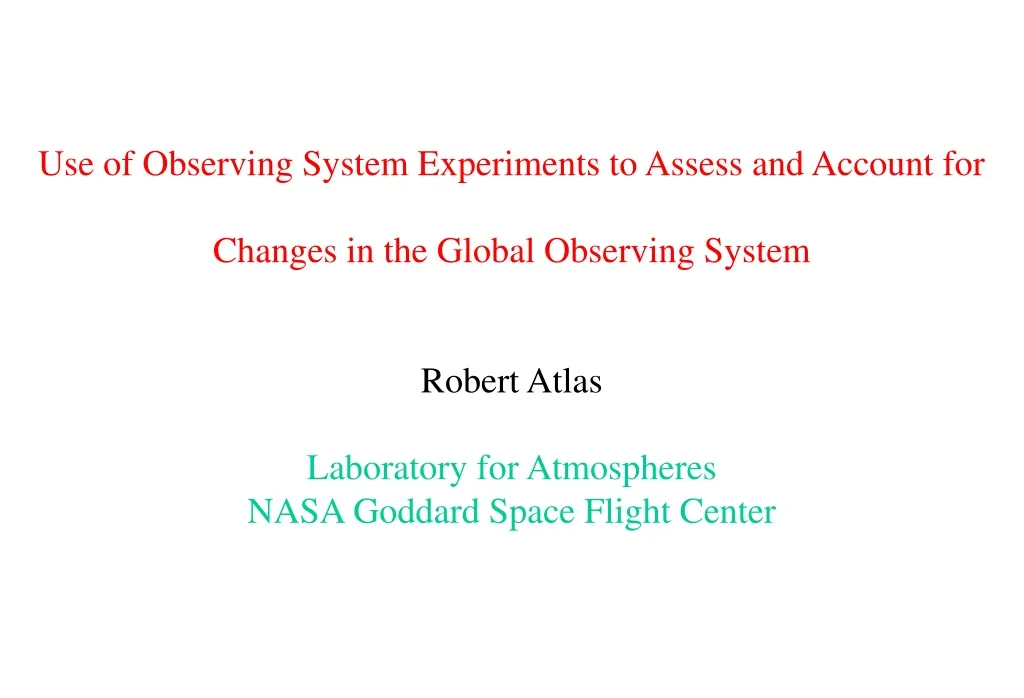 use of observing system experiments to assess