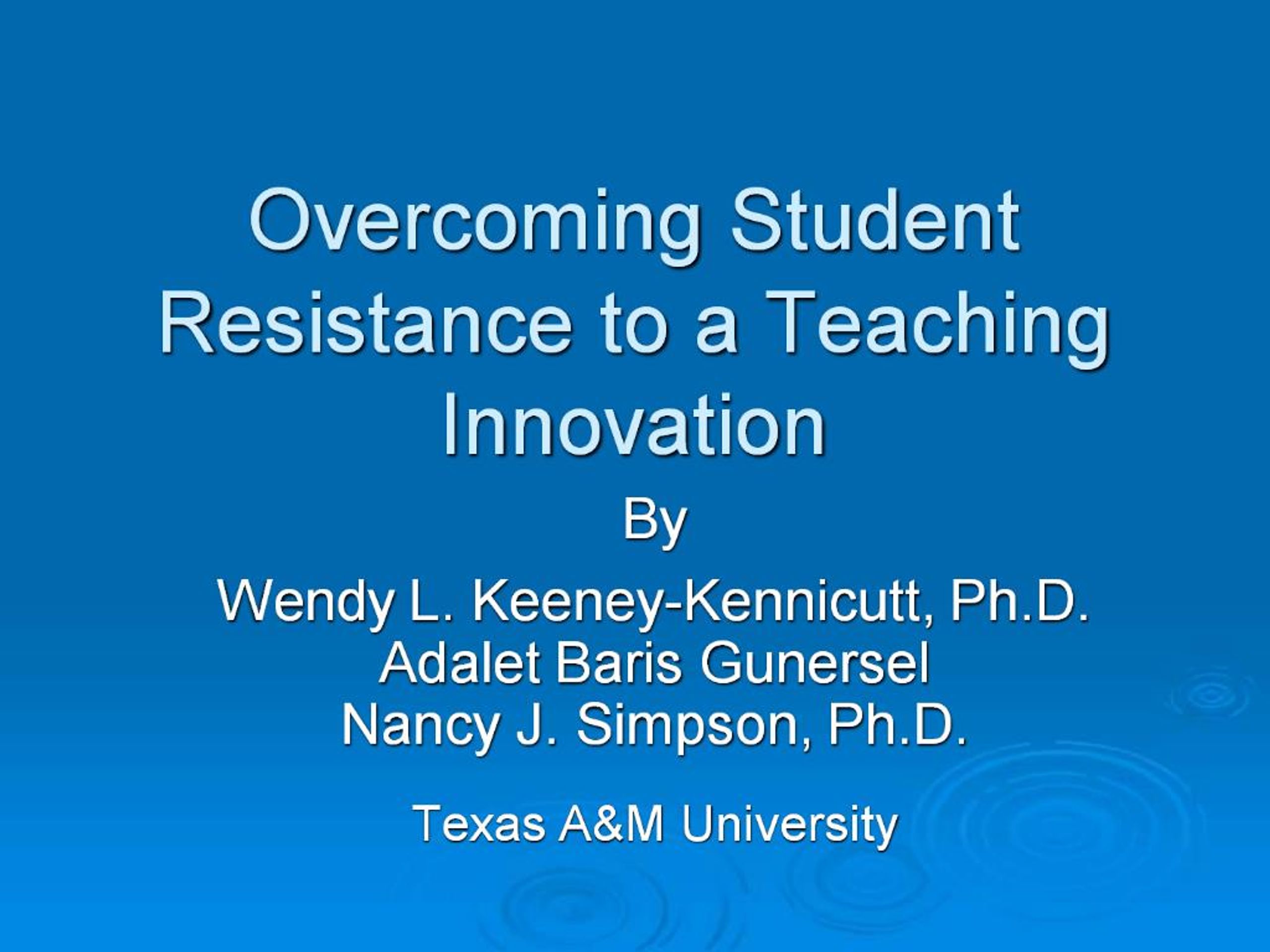 PPT - Overcoming Student Resistance to a Teaching Innovation PowerPoint ...