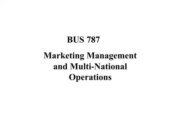 BUS 787431 Marketing Management and Multi-National Operations