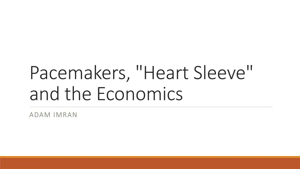 pacemakers heart sleeve and the economics