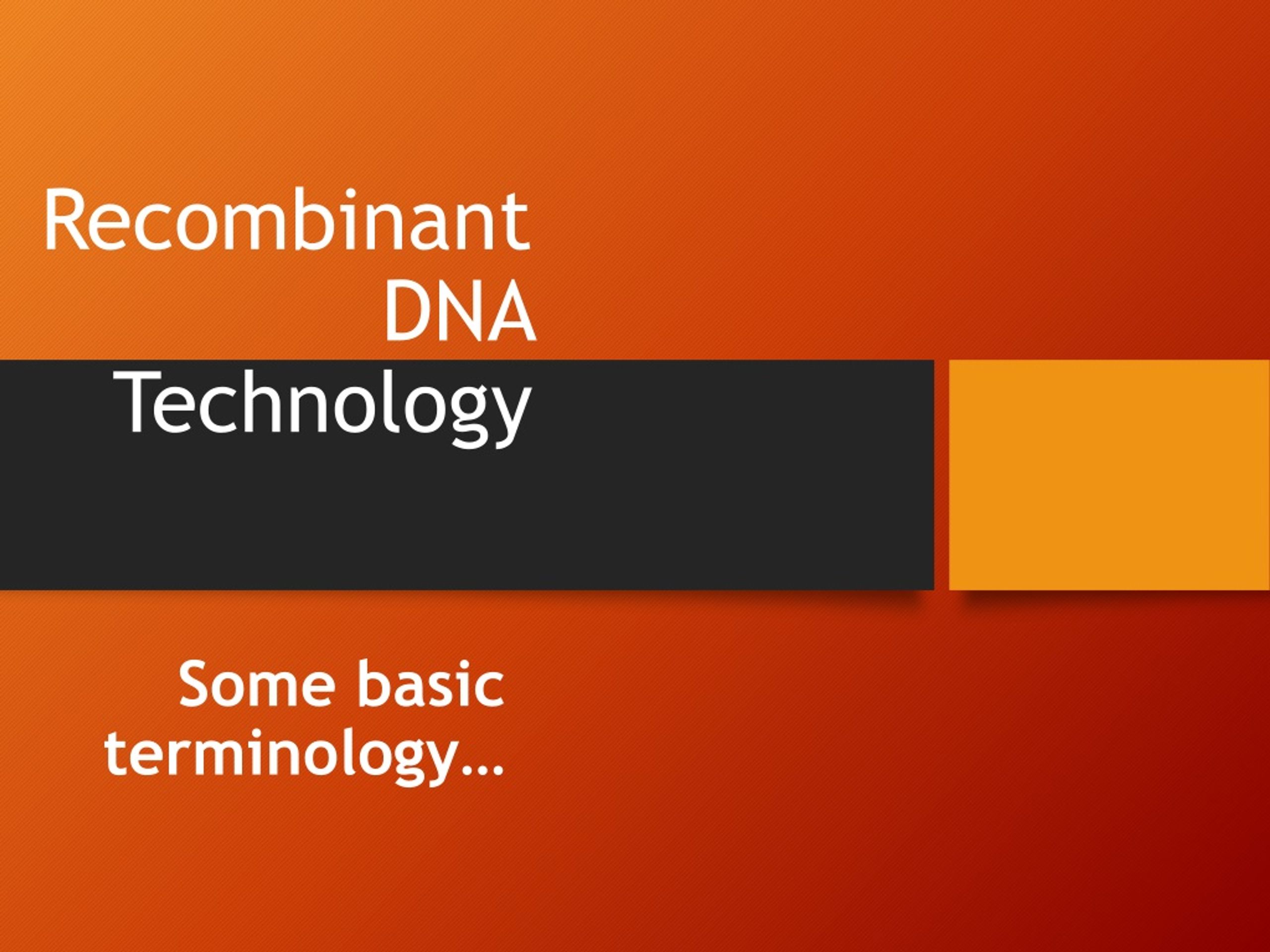 PPT - Recombinant DNA Technology PowerPoint Presentation, free download ...