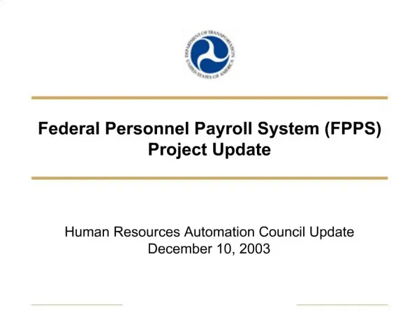 Federal Personnel Payroll System FPPS Project Update
