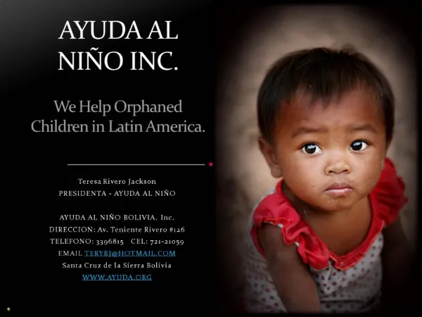 AYUDA AL NI O INC. We Help Orphaned Children in Latin America.